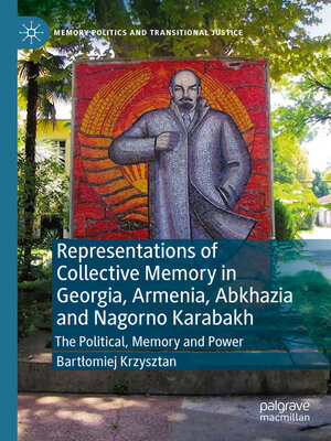 cover image of Representations of Collective Memory in Georgia, Armenia, Abkhazia and Nagorno Karabakh